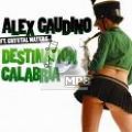 Alex Gaudino - Destination Unknown.