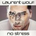 Laurent Wolf - No Stress.